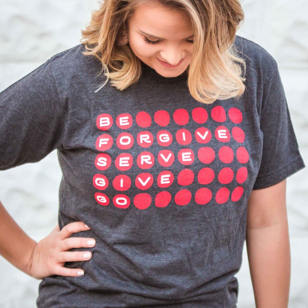 Be forgiveness and serve shirt.